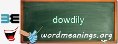 WordMeaning blackboard for dowdily